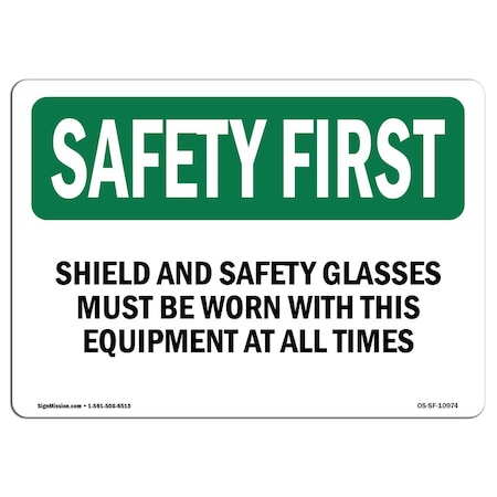 Signmission OSHA Sign, Shield And Glasses Must Worn W/, 7in X 5in Decal, 7" W, 5" H, Landscape OS-SF-D-57-L-10974